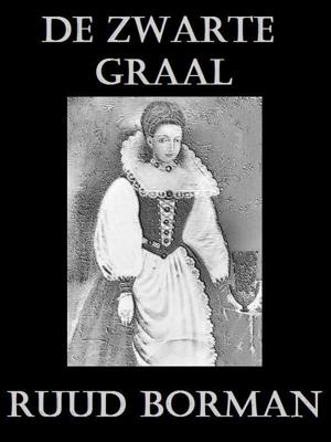 De zwarte graal - Ruud Borman - ebook