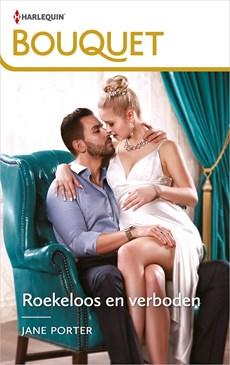 Roekeloos en verboden - Jane Porter - ebook