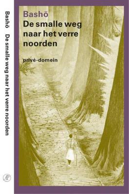 De smalle weg naar het verre noorden (Paperback)
