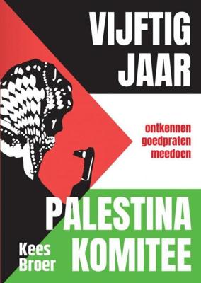 Kees Broer Vijftig jaar Palestina Komitee Kees Broer Vijftig jaar Palestina Komitee