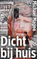 Dicht bij huis - Michael Magee - ebook - thumbnail