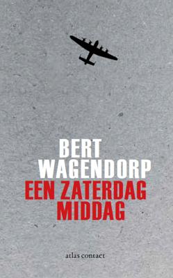 Een zaterdagmiddag - Bert Wagendorp - eBook (9789025448745)