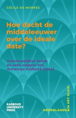Hoe dacht de middeleeuwer over de ideale date?