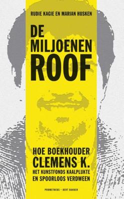 De miljoenenroof - Rudie Kagie, Marian Husken - ebook