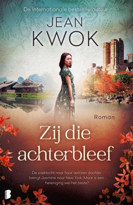 Zij die achterbleef - Jean Kwok - ebook