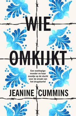Wie omkijkt - Jeanine Cummins - eBook (9789023959496) Wie omkijkt - Jeanine Cummins - eBook (9789023959496)