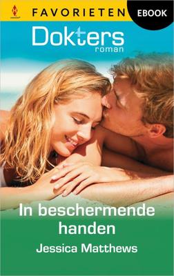 In beschermende handen - Jessica Matthews - ebook