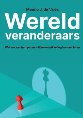 Wereldveranderaars - Menno J. de Vries - ebook