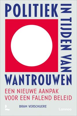 Politiek in tijden van wantrouwen - Bram Verschuere - ebook
