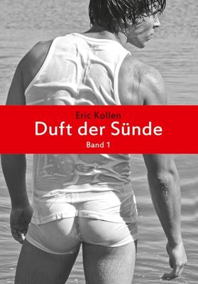 Duft der Sünde - Band 1 - Eric Kollen - ebook
