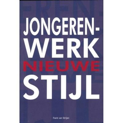 Jongerenwerk nieuwe stijl (Paperback) Jongerenwerk nieuwe stijl (Paperback)