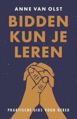 Bidden kun je leren - Anne van Olst - Paperback (9789043536684)