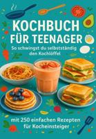 Kochbuch für Teenager So schwingst du selbstständig den Kochlöffel - Sabine Wolfgang - ebook - thumbnail