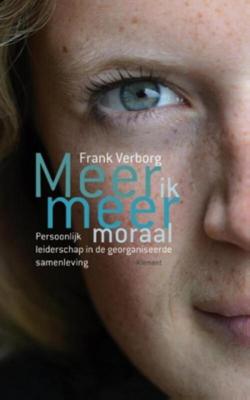 Meer ik, meer moraal - Frank Verborg - ebook