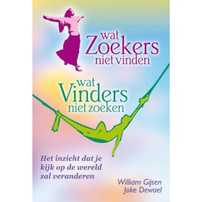 Wat Zoekers niet vinden - Wat Vinders niet zoeken (Paperback)