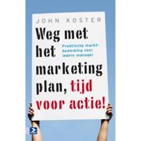 Weg met het marketingplan, tijd voor actie! (Paperback) - thumbnail