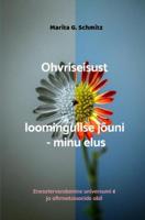Ohvriseisust loomingulise jõuni - minu elus - Marita G. Schmitz - ebook - thumbnail