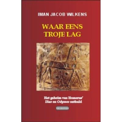 Waar eens Troje lag (Paperback) Waar eens Troje lag (Paperback)