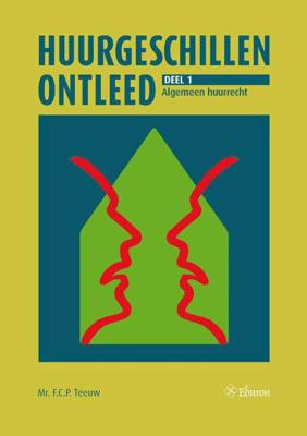 Huurgeschillen ontleed. Deel 1: Algemeen huurrecht (Paperback) Huurgeschillen ontleed. Deel 1: Algemeen huurrecht (Paperback)