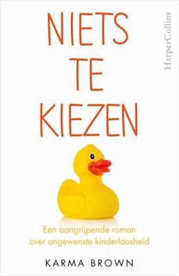 Niets te kiezen - Karma Brown - ebook