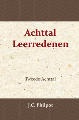 Tweede Achttal Leerredenen - J.C. Philpot - Paperback (9789057194030) Tweede Achttal Leerredenen - J.C. Philpot - Paperback (9789057194030)
