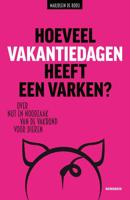 Hoeveel vakantiedagen heeft een varken? - Marjolein de Rooij - ebook - thumbnail