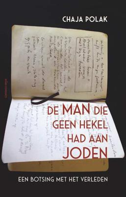 De man die geen hekel had aan joden - Chaja Polak - Hardcover (9789045037691) De man die geen hekel had aan joden - Chaja Polak - Hardcover (9789045037691)