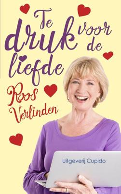 Te druk voor de liefde - Roos Verlinden - ebook