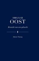 1000 jaar Oost - Martin Vlaming - Hardcover (9789089547774) - thumbnail