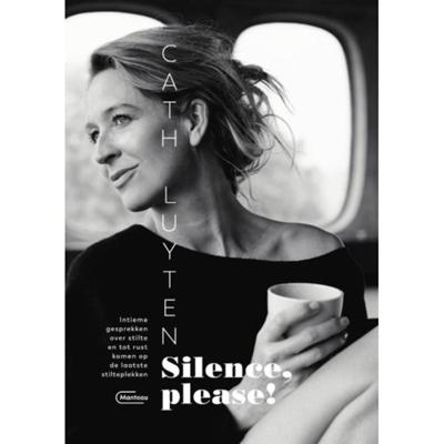 Cath  Luyten Silence, please!