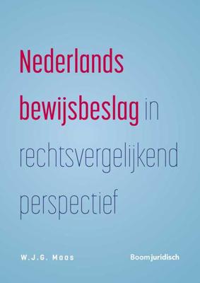 Nederlands bewijsbeslag in rechtsvergelijkend perspectief - W.J.G. Maas - ebook