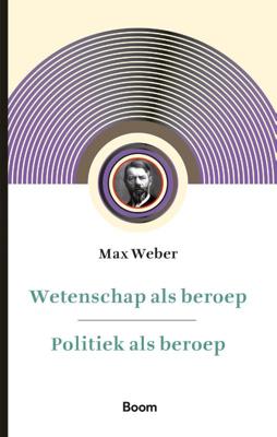 Wetenschap als beroep & Politiek als beroep - (ISBN:9789024438846) Wetenschap als beroep & Politiek als beroep - (ISBN:9789024438846)