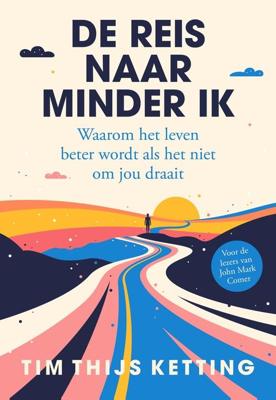 De reis naar minder ik - Tim Thijs Ketting - ebook