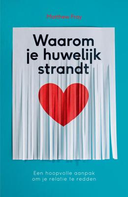 Waarom je huwelijk strandt - Matthew Fray - ebook