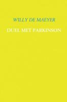 Duel met Parkinson - Willy de Maeyer - Paperback (9789463429092) - thumbnail