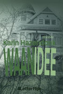 Waanidee - Karin Hazendonk - eBook (9789491875441) Waanidee - Karin Hazendonk - eBook (9789491875441)