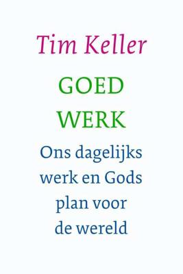 Tim  Keller Goed werk