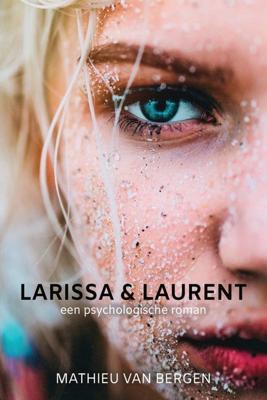 Larissa & Laurent - Mathieu van Bergen - ebook