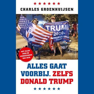 Alles gaat voorbij. Zelfs Donald Trump