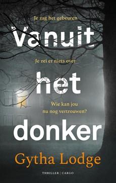 Vanuit het donker - Gytha Lodge - ebook
