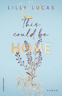 This Could Be Home - Lilly Lucas - ebook