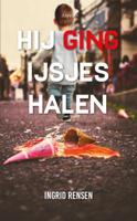 Hij ging ijsjes halen - Ingrid Rensen - ebook - thumbnail
