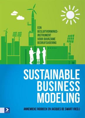 Sustainable business modeling - Annemieke Roobeek, Jacques de Swart - ebook
