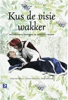 Kus de visie wakker - Hans van der Loo, Jeroen Geelhoed, Salem Samhoud - ebook