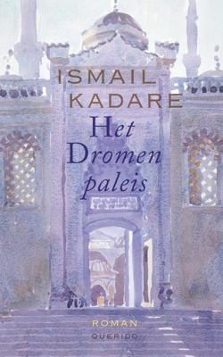 Het Dromenpaleis - Ismail Kadare - ebook