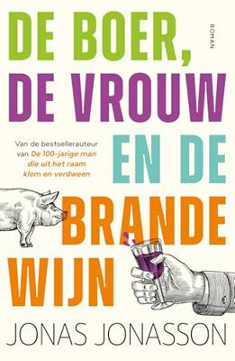 De boer, de vrouw en de brandewijn - Jonas Jonasson - ebook