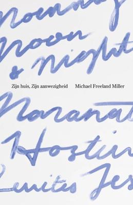 Zijn huis, Zijn aanwezigheid - Michael Freeland Miller - ebook