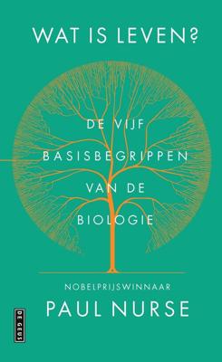 Wat is leven? - Paul P. Nurse - eBook (9789044544190)