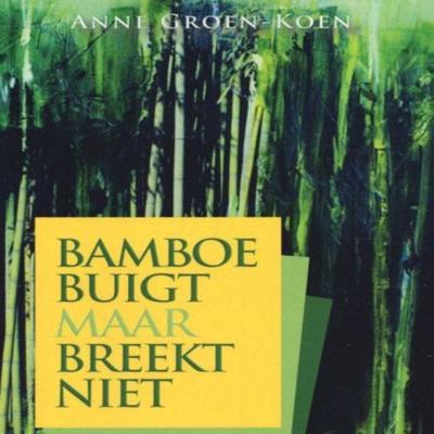 Bamboe buigt maar breekt niet