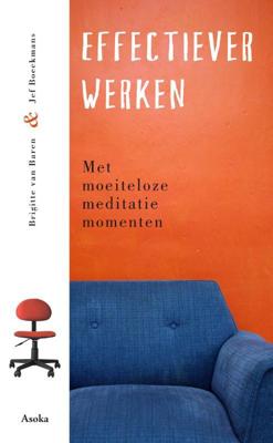 Effectiever werken - Brigitte van Baren, Jeff Boeckmans - ebook